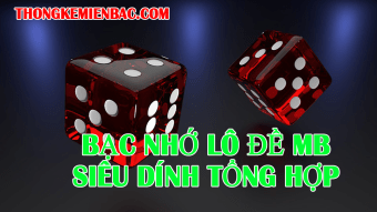 Bạc nhớ lô đề Mb - Cách bắt số miền bắc theo ngày hôm nay